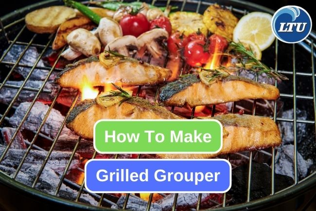 Learn to Make Homemade Grilled Grouper